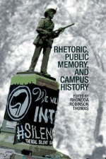Rhetoric, Public Memory, and Campus History