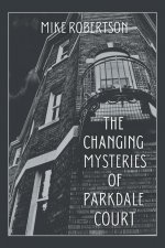 Changing Mysteries of Parkdale Court