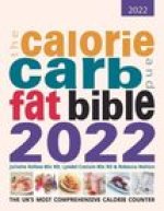 Calorie, Carb and Fat Bible 2022