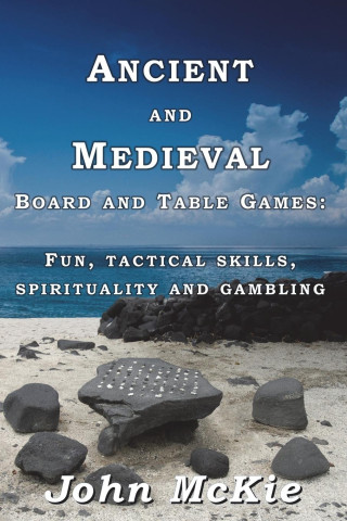 Ancient and Medieval Board and Table Games