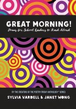 GREAT MORNING! Poems for School Leaders to Read Aloud