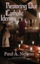 Restoring Our Catholic Identity