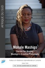 'STORIES FOR HEALING': MOHALE MASHIGO'S CREATIVE PHILOSOPHY