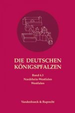 Die deutschen Königspfalzen. Band 6: Nordrhein-Westfalen