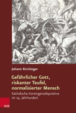 Gefahrlicher Gott, riskanter Teufel, normalisierter Mensch