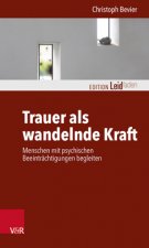 Trauer als wandelnde Kraft