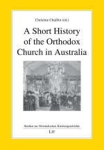 SHORT HISTORY OF THE ORTHODOX CHURCH IN