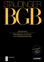 Staudingers Kommentar BGB Vorbem §§ 620-630 (Beendigung von Dienst- und Arbeitsverhältnissen)