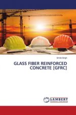GLASS FIBER REINFORCED CONCRETE [GFRC]