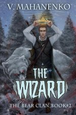 Wizard (The Bear Clan Book 2)