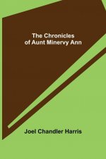 Chronicles of Aunt Minervy Ann