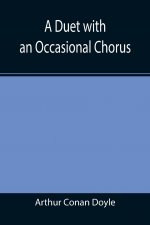 Duet with an Occasional Chorus