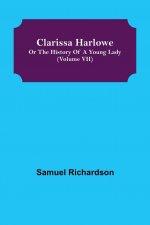 Clarissa Harlowe; or the history of a young lady (Volume VII)