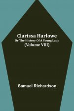 Clarissa Harlowe; or the history of a young lady (Volume VIII)