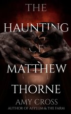 Haunting of Matthew Thorne