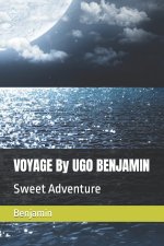 VOYAGE By UGO BENJAMIN