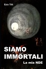 Siamo immortali