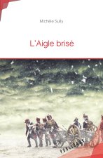 L'AIGLE BRISE