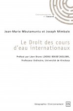 LE DROIT DES COURS D'EAU INTERNATIONAUX