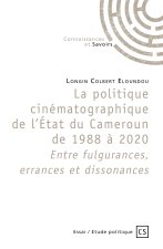 LA POLITIQUE CINEMATOGRAPHIQUE DE L'ETAT DU CAMEROUN DE 1988 A 2020