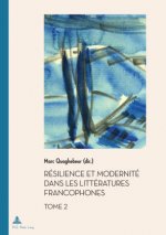 Resilience et Modernite dans les Litteratures francophones