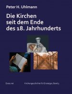 Die Kirchen seit dem Ende des 18. Jahrhunderts