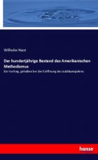 hundertjahrige Bestand des Amerikanischen Methodismus
