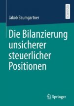 Bilanzierung unsicherer steuerlicher Positionen