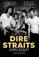 mia vita nei Dire Straits