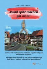 MUND SPITZ MACHEN GILT NICHT!