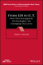 From ER to ET: How Electromagnetic Technologies Ar e Changing Our Lives