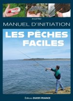Les pêches faciles, manuel d'initiation