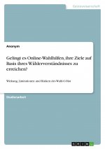 Gelingt es Online-Wahlhilfen, ihre Ziele auf Basis ihres Wählerverständnisses zu erreichen?