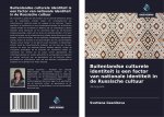 Buitenlandse culturele identiteit is een factor van nationale identiteit in de Russische cultuur