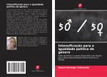 Intensificaç?o para a igualdade política de género