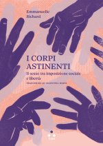 corpi astinenti. Il sesso tra imposizione sociale e libertà