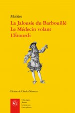 La Jalousie du Barbouillé, Le Médecin volant, L'Étourdi