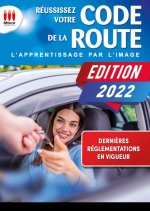 REUSSISSEZ VOTRE CODE DE LA ROUTE 2022 (SANS DVD)