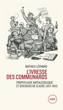 L'ivresse des Communards - Prophylaxie antialcoolique et dis