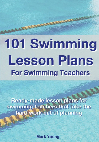 101 Swimming Lesson Plans For Swimming Teachers