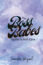 Boss Babes Guide to Self-Care