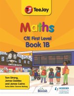 TeeJay Maths CfE First Level Book 1B Second Edition