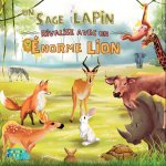 Sage Lapin rivalise avec un Enorme Lion