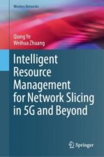 Intelligent Resource Management for Network Slicing in 5G and Beyond