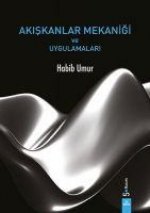 Akiskanlar Mekanigi ve Uygulamalari