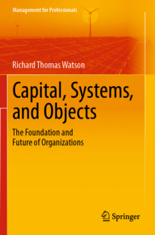 Capital, Systems, and Objects