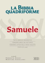 Bibbia quadriforme. Samuele. Testo ebraico masoretico, versione greca dei Settanta, versione latina della Nova Vulgata, testo CEI 2008
