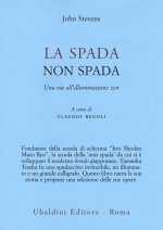 spada non spada. Una via all'illuminazione zen