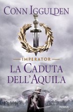 caduta dell'aquila. Imperator