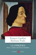congiura. Potere e vendetta nella Firenze dei Medici
